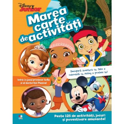 Marea carte de activitati. Peste 125 de activitati, jocuri si povestioare amuzante! - Disney