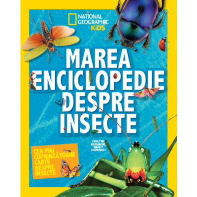 National Geographic Kids. Marea Enciclopedie despre insecte