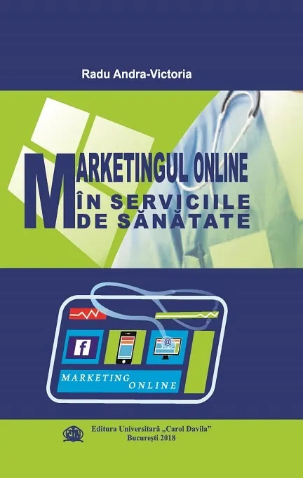 Marketingul online in serviciile de sanatate - Andra-Victoria Radu