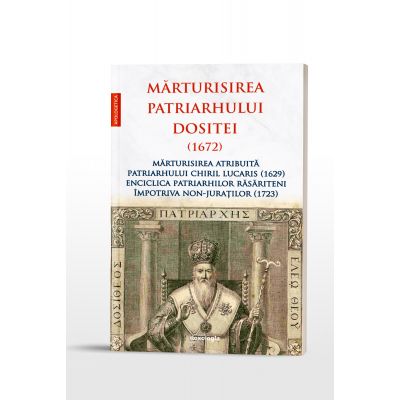 Marturisirea Patriarhului Dositei