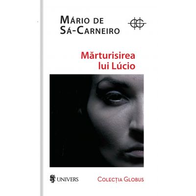 Marturisirea lui Lucio - Mario De Sa-Carneiro