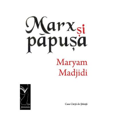 Marx si papusa - Maryam Madjidi