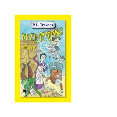 Mary Poppins in bucatarie - P. L. Travers