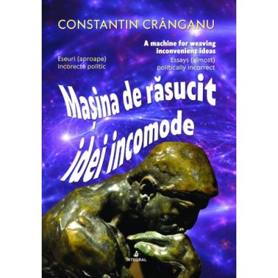 Masina de rasucit idei incomode - Constantin Cranganu