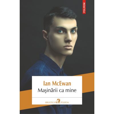 Masinarii ca mine - Ian McEwan