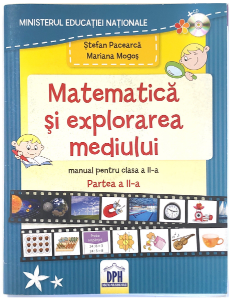 Matematica si Explorarea Mediului. Manual pentru clasa a II-a semestrul II. CD inclus - Mariana Mogos, Stefan Pacearca