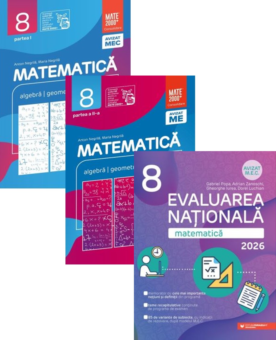 Pachet Matematica. Evaluarea Nationala 2026 si Consolidare partea 1 si 2, clasa a 8-a - Gabriel Popa Anton Negrila