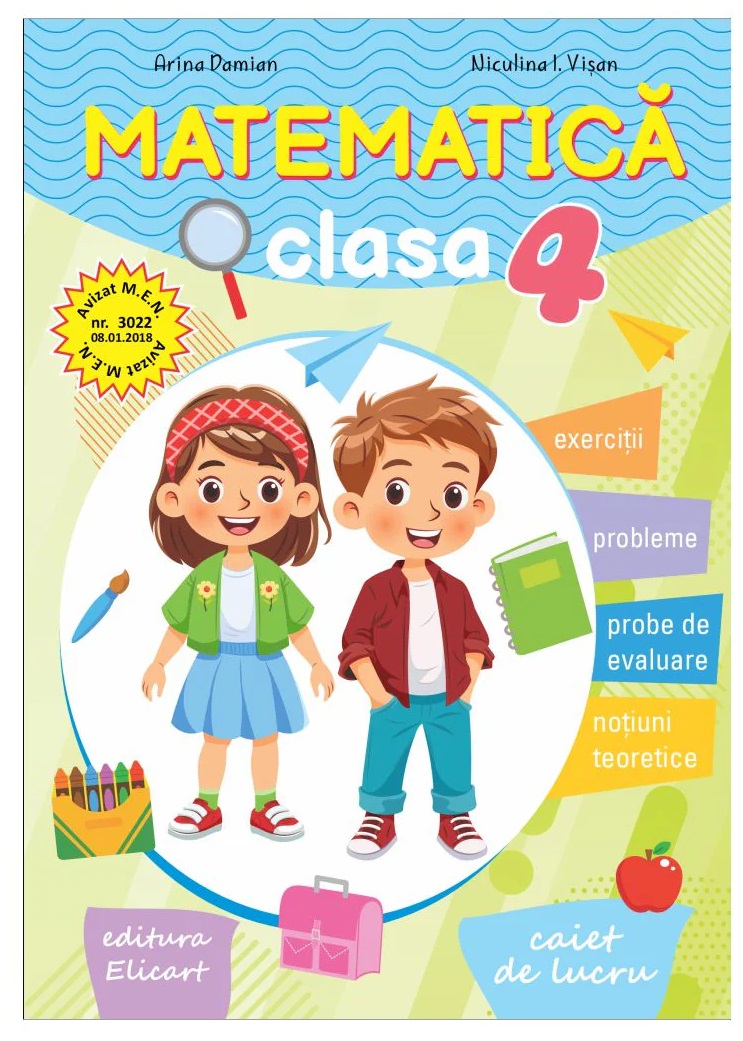 Matematica. Caiet de lucru clasa a 4-a. Exercitii, probleme, teste de evaluare, notiuni teoretice - Arina Damian
