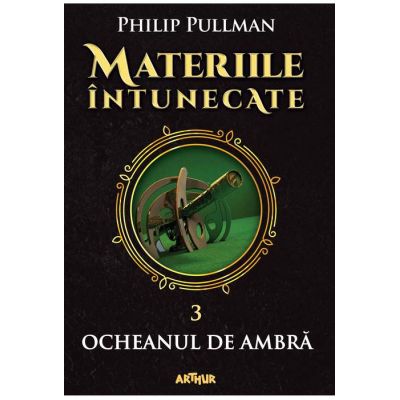 Materiile intunecate III. Ocheanul de ambra - Philip Pullman