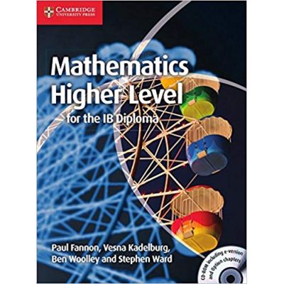 Mathematics for the IB Diploma: Higher Level with CD-ROM - Paul Fannon, Vesna Kadelburg, Ben Woolley, Stephen Ward