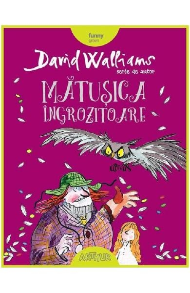 Matusica ingrozitoare - David Walliams