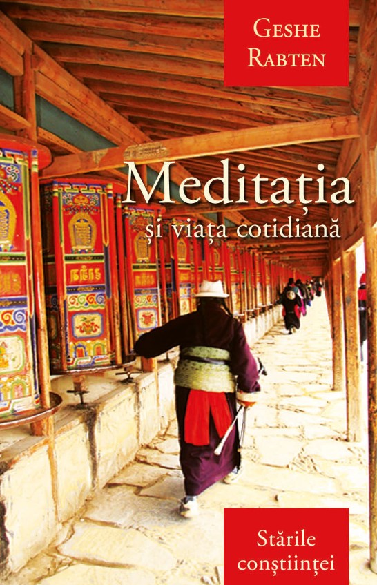 Meditatia si viata cotidiana - Geshe Rabten