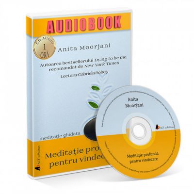 Meditatie profunda pentru vindecare. Audiobook – Anita Moorjani
