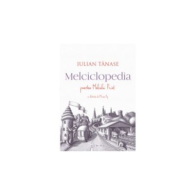 Melciclopedia. Povestea Melcului Print - IULIAN TANASE, MIRCEA POP