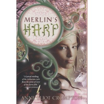 Merlin\'s Harp - Anne Elliot Crompton