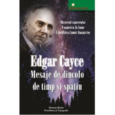 Mesaje de dincolo de timp si spatiu - Edgar Cayce