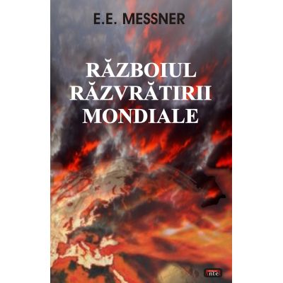 Razboiul razvratirii mondiale - E. E. Messner