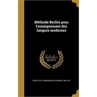 Methode Berlitz Pour l\'Enseignement Des Langues Modernes