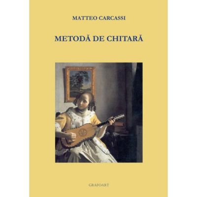 Metoda de chitara, editia 3 - Matteo Carcassi