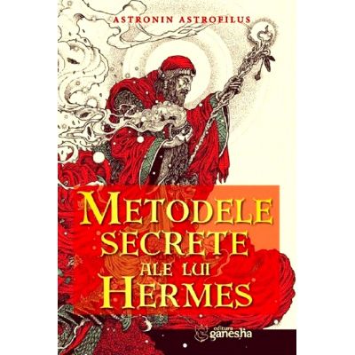 Metodele secrete ale lui Hermes - Astronin Astrofilus