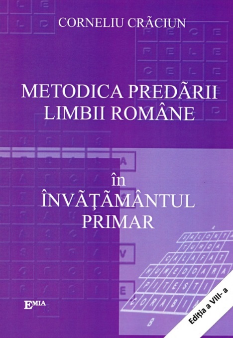 Metodica predarii limbii romane in invatamantul primar. Editia 8 - Corneliu Craciun