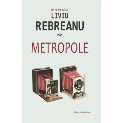 Metropole - Liviu Rebreanu