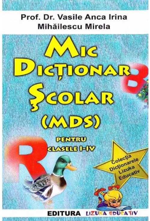 Mic dictionar scolar pentru clasele I-IV - Anca Irina Vasile