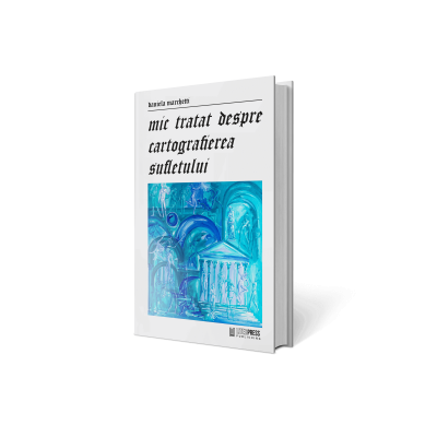 Mic tratat despre cartografierea sufletului – Daniela Marchetti