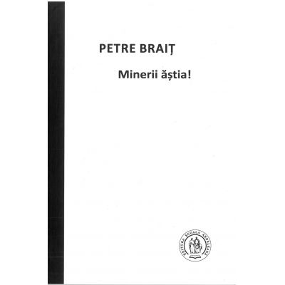 Minerii astia! - Petre Brait