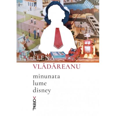 Minunata lume Disney - Elena Vladareanu