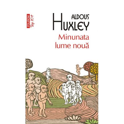 Minunata lume noua, editie de buzunar - Aldous Huxley