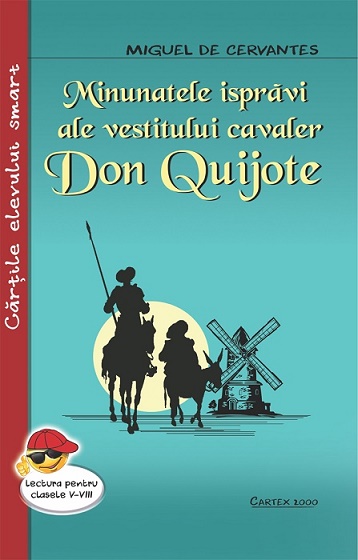 Minunatele ispravi ale vestitului cavaler Don Quijote - Miguel de Cervantes