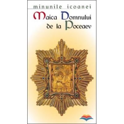 Minunile icoanei „Maica Domnului de la Poceaev“