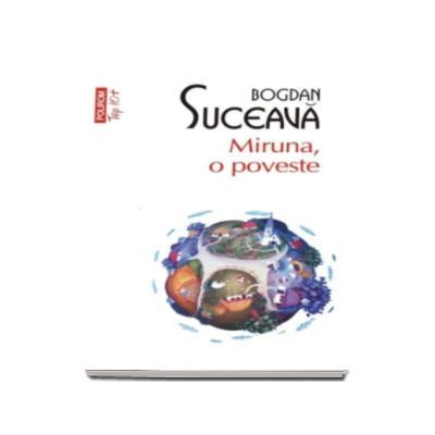 Miruna, o poveste - Bogdan Suceava