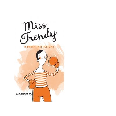 Miss trendy. Preia initiativa - Sanda Stiehler-Chiose