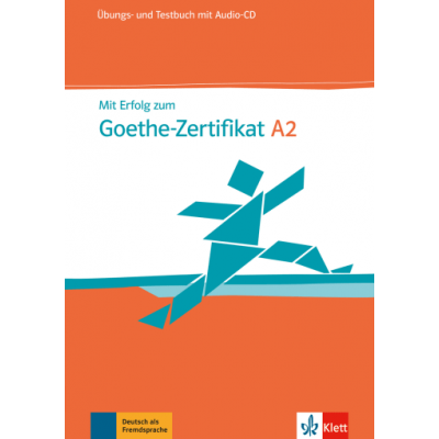 Mit Erfolg zum Goethe-Zertifikat A2. Übungs- und Testbuch mit Audio-CD