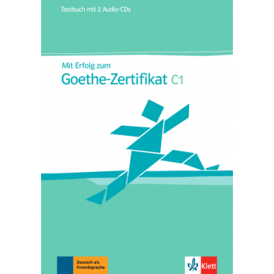 Mit Erfolg zum Goethe-Zertifikat C1. Testbuch + 2 Audio-CDs - Hans-Jürgen Hantschel