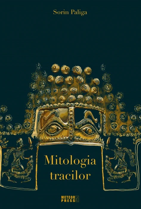 Mitologia tracilor  - Sorin Paliga