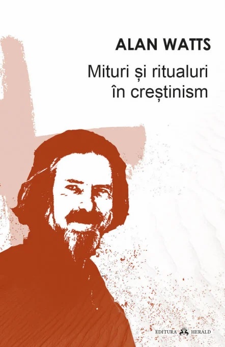 Mituri si ritualuri in crestinism - Alan Watts