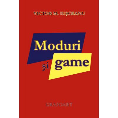 Moduri si game - Victor M. Iusceanu