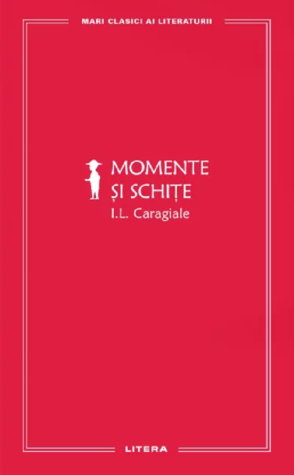 Momente si schite vol. 38 - Ion Luca Caragiale