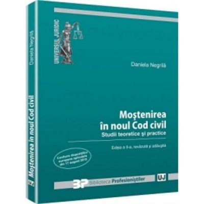 Mostenirea in noul Cod civil - Daniela Negrila