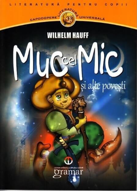 Muc cel Mic si alte povesti - Wilhelm Hauff