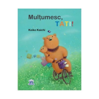 Multumesc, tati! - Keiko Kaichi