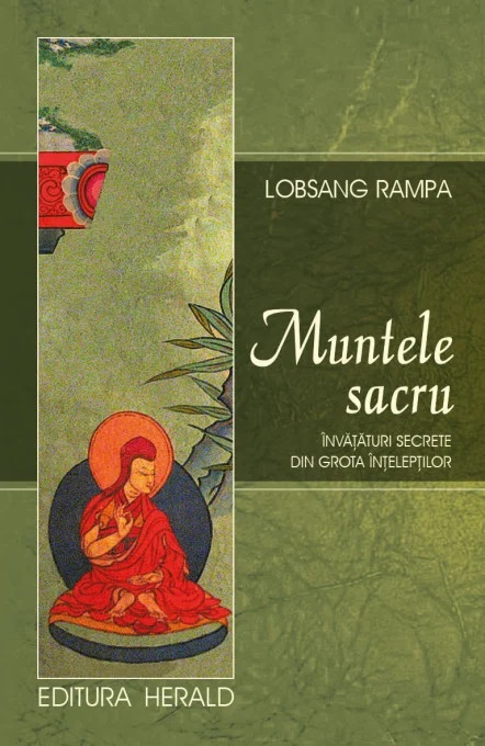 Muntele Sacru. Invataturi secrete din Grota Inteleptilor - Lobsang Rampa