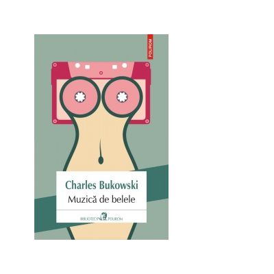 Muzica de belele - Charles Bukowski