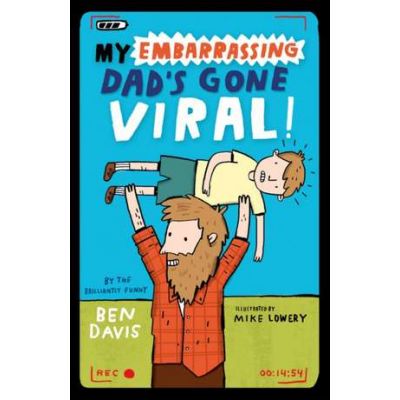 My Embarrassing Dad\'s Gone Viral! - Ben Davis