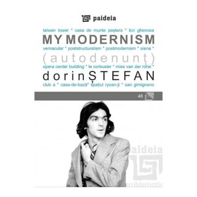 My Modernism - Dorin Stefan