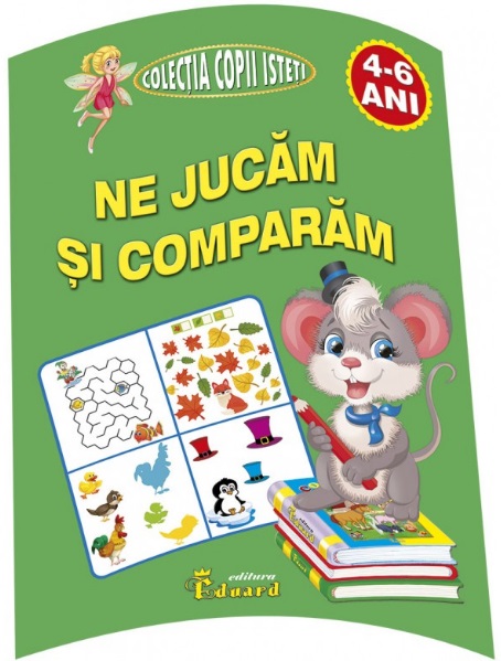 Ne jucam si comparam 4-6 ani