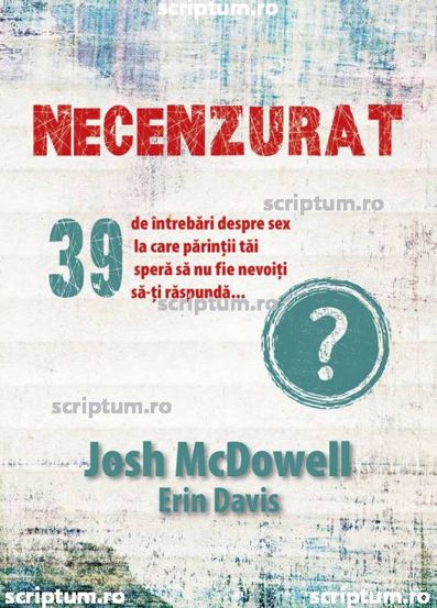 Necenzurat - Josh McDowell